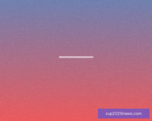 世界杯竞猜预测:分析比赛走势与关键因素助力精准预测结果 世界杯竞猜预测:分析比赛走势与关键因素助力精准预测结果